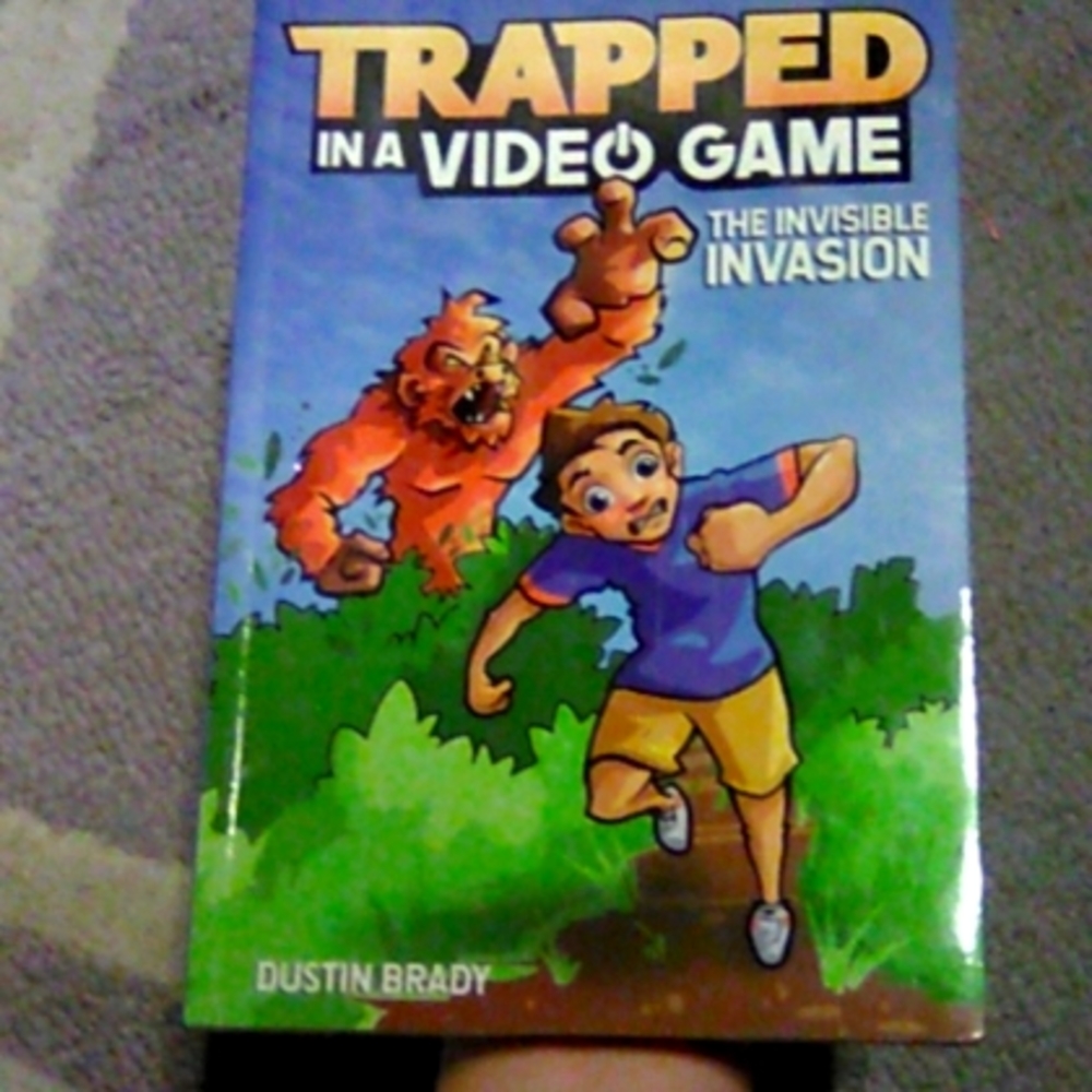 Brand new childrens book, TRAPPED in a VIDEO GAME, the invisible invasion.